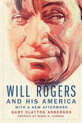 Will Rogers and His America 1
