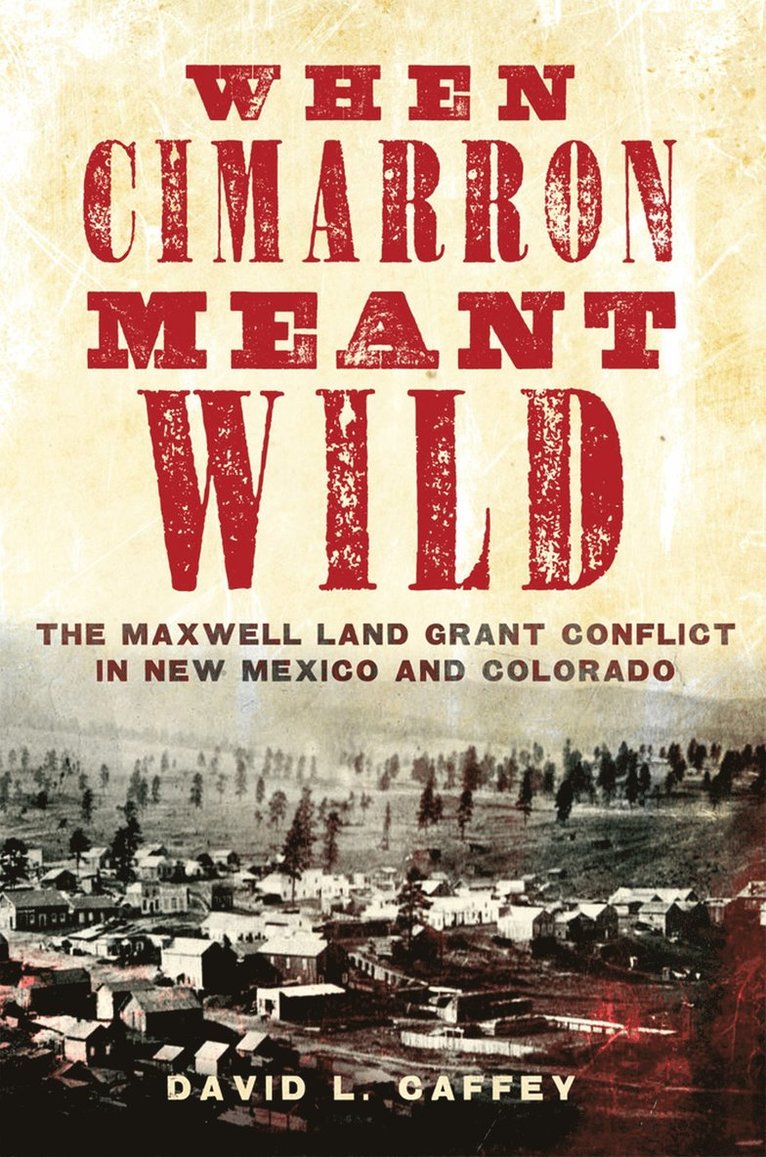 David L. Caffey, David L Caffey - When Cimarron Meant Wild, Inbunden
