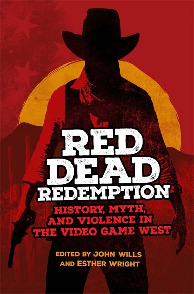 John Wills, Esther Wright - Red Dead Redemption, Inbunden