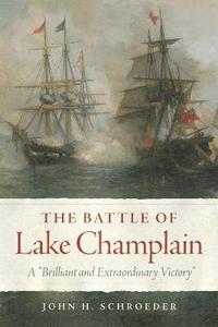 bokomslag The Battle of Lake Champlain