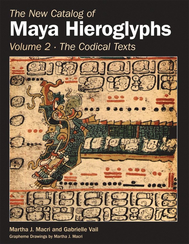 Martha J. Macri, Gabrielle Vail, J. Macri, Martha - New Catalog of Maya Hieroglyphs, Volume Two, Häftad