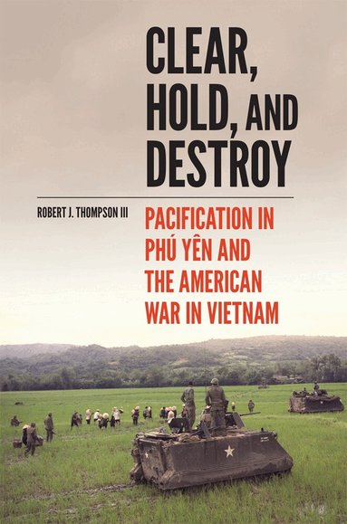 Robert J. Thompson - Clear, Hold, and Destroy, Häftad