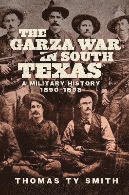 The Garza War in South Texas 1