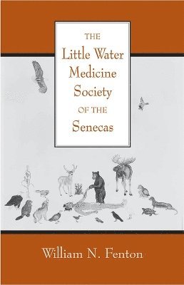 bokomslag The Little Water Medicine Society of the Senecas Volume 242