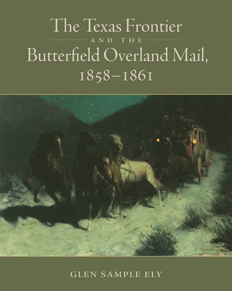 Texas Frontier and the Butterfield Overland Mail, 1858-1861