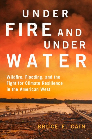 Bruce E. Cain - Under Fire and Under Water Volume 16, Inbunden