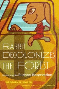 bokomslag Rabbit Decolonizes the Forest