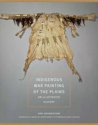 bokomslag Indigenous War Painting of the Plains Volume 283