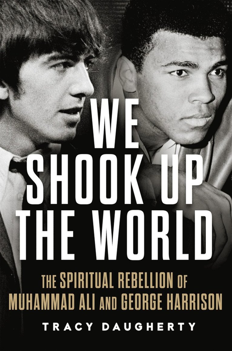 Tracy Daugherty - We Shook Up the World, Inbunden