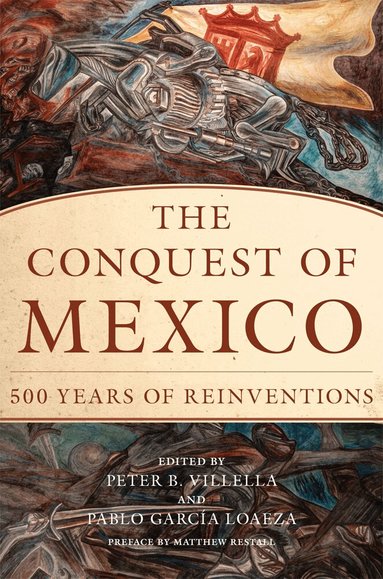 Peter B. Villella, Pablo Garcia Loaeza, Peter B. Villella, Pablo García Loaeza - Conquest of Mexico, Häftad