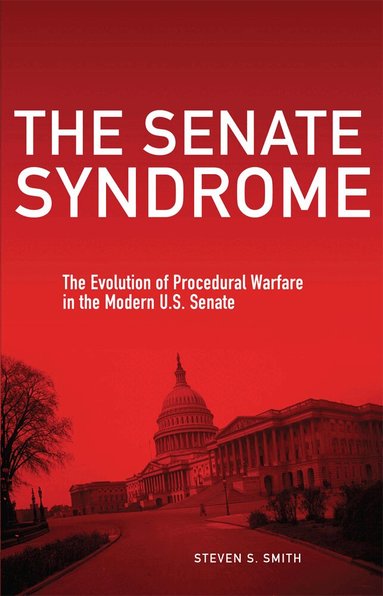 Steven S. Smith - Senate Syndrome Volume 12, Häftad