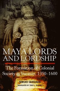 bokomslag Maya Lords and Lordship