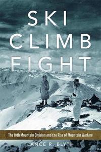 bokomslag Ski, Climb, Fight Volume 77