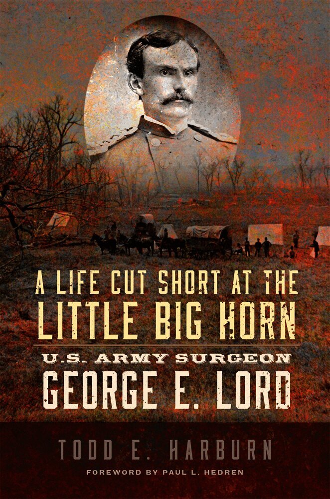 Todd E. Harburn, Todd Harburn - Life Cut Short at the Little Big Horn, Häftad