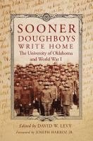 bokomslag Sooner Doughboys Write Home: The University of Oklahoma and World War I