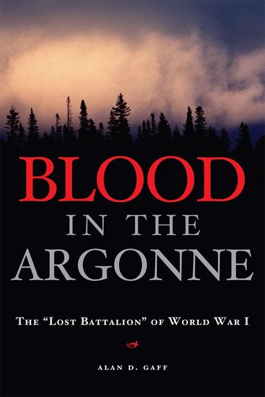 Alan D. Gaff - Blood in the Argonne Volume 8, Häftad
