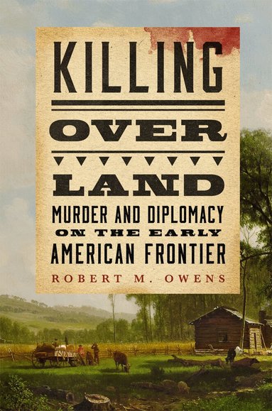 Robert M. Owens - Killing Over Land, Häftad