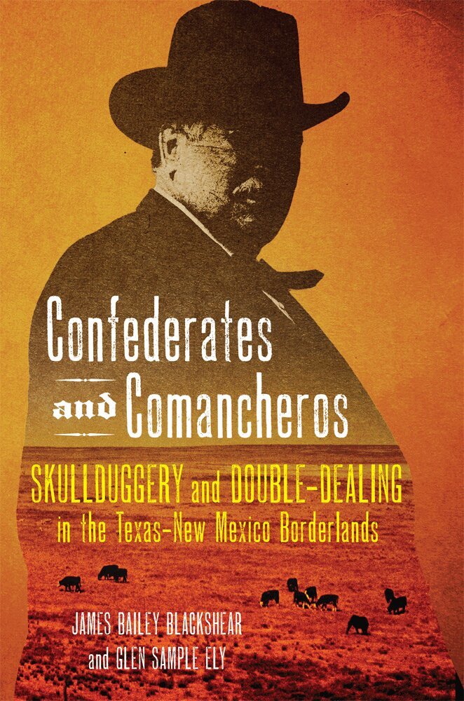 James Bailey Blackshear, Glen Sample Ely - Confederates and Comancheros, Häftad. Tillgänglighet: Lägg i varukorg