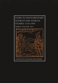 bokomslag Guide to Documentary Sources for Andean Studies, 1530-1900