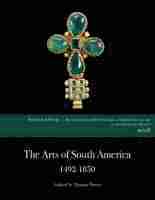 Arts of South America, 1492-1850
