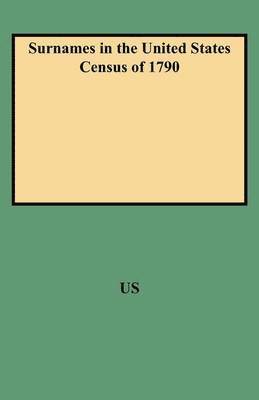 Surnames in the United States Census of 1790 1