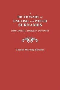 bokomslag Dictionary of English and Welsh Surnames, with Special American Instances