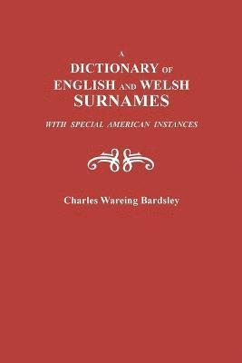 bokomslag Dictionary of English and Welsh Surnames, with Special American Instances