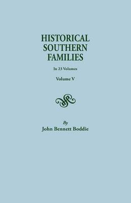 Historical Southern Families. in 23 Volumes. Volume V 1
