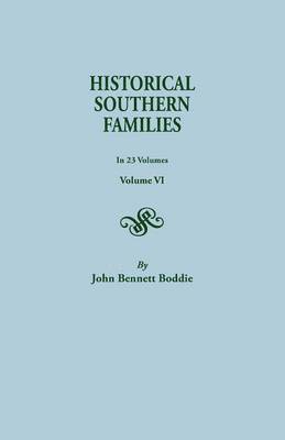 Historical Southern Families. in 23 Volumes. Volume VI 1