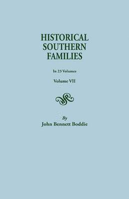 Historical Southern Families. in 23 Volumes. Volume VII 1