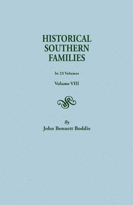 Historical Southern Families. in 23 Volumes. Volume VIII 1