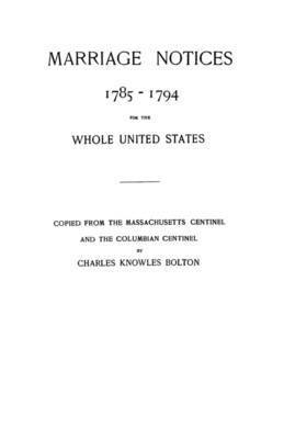 Bolton, Charles Knowles Bolton - Marriage Notices, 1785-1794, Häftad