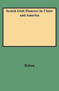 bokomslag Scotch Irish Pioneers In Ulster and America