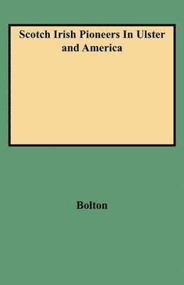 bokomslag Scotch Irish Pioneers In Ulster and America