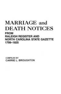 bokomslag Marriage and Death Notices from Raleigh Register and North Carolina State Gazette, 1799-1825