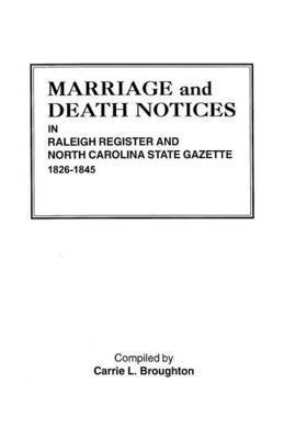 bokomslag Marriage and Death Notices in Raleigh Register and North Carolina State Gazette, 1826-1845