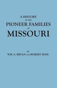 bokomslag History of the Pioneer Families of Missouri