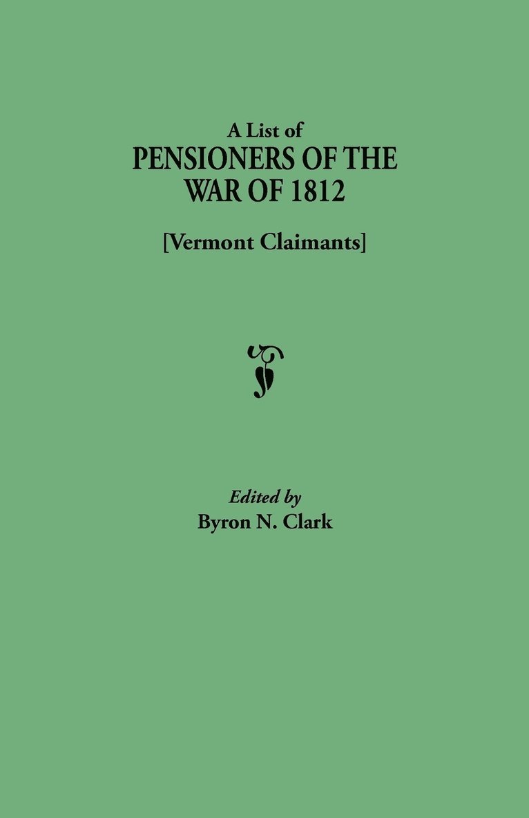 List of Pensioners of the War of 1812, Vermont Claimants 1