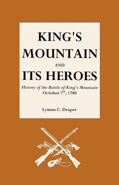 bokomslag King's Mountain and Its Heroes