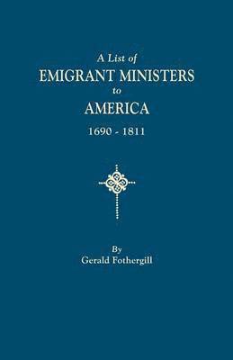Gerald Fothergill - List of Emigrant Ministers to America, 1690-1811, Häftad