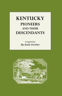 bokomslag Kentucky Pioneers and Their Descendants