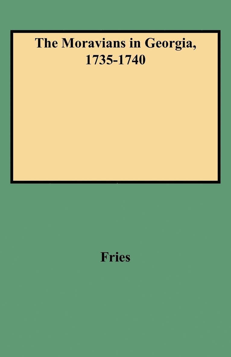 Moravians in Georgia, 1735-1740