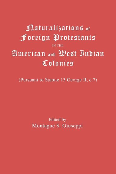 bokomslag Naturalization of Foreign Protestants in the American and West Indies