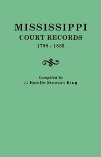 bokomslag Mississippi Court Records, 1799-1835