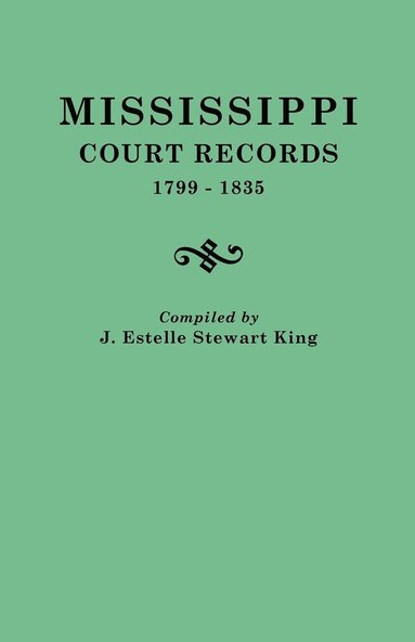 bokomslag Mississippi Court Records, 1799-1835