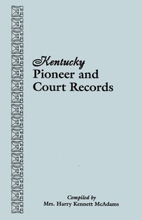 bokomslag Kentucky Pioneer and Court Records