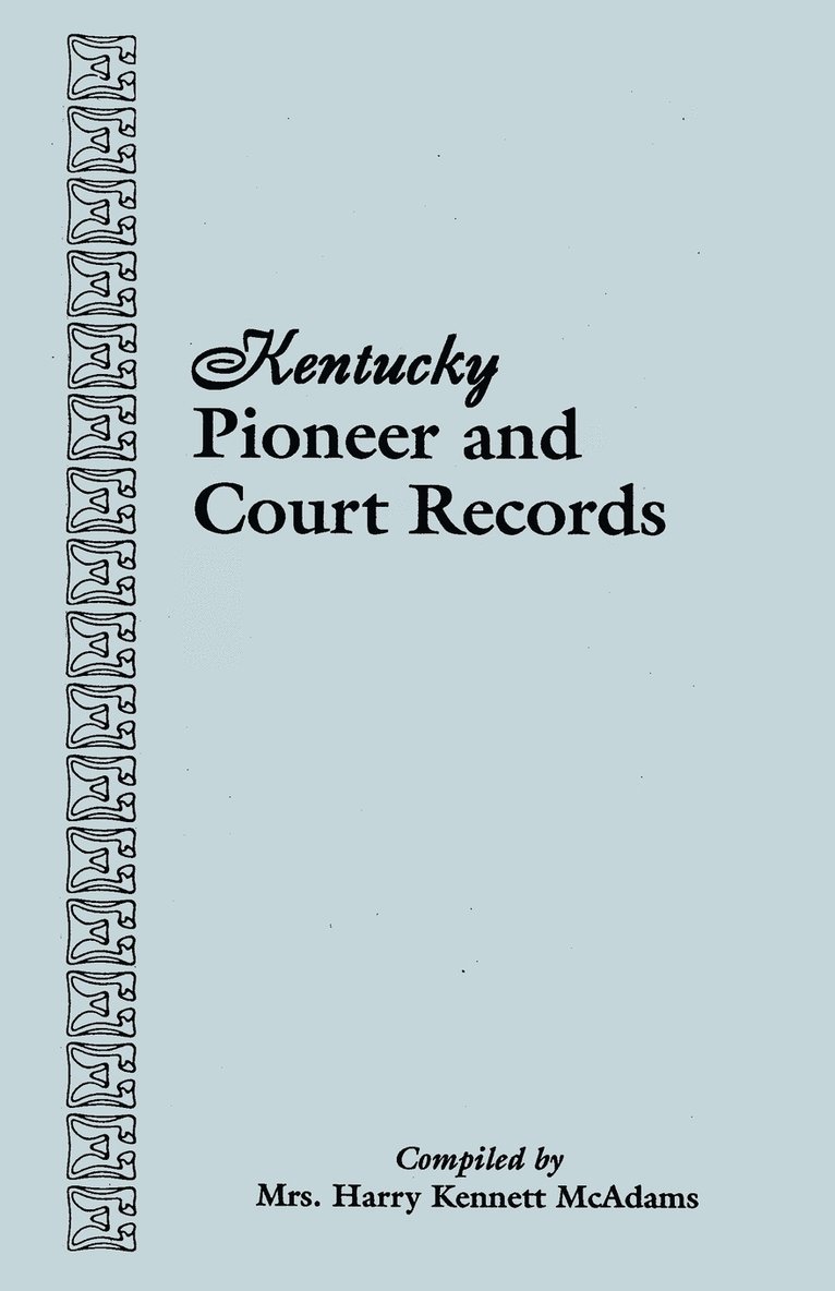 Kentucky Pioneer and Court Records 1