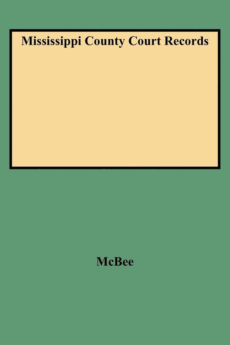 McBee, May Wilson McBee - Mississippi County Court Records, Häftad