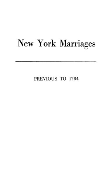 New York State Library - New York Marriages Previous to 1784, Häftad