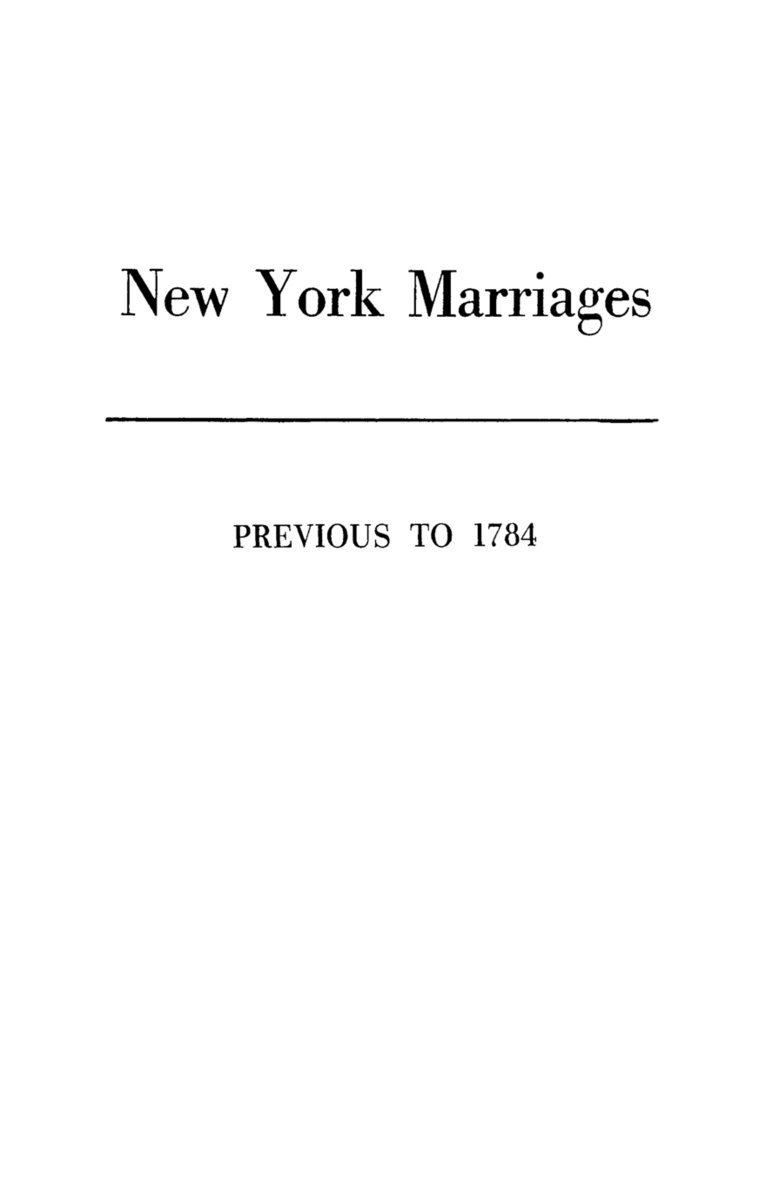 New York Marriages Previous to 1784